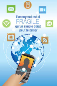 Affiche sur l'anonymat numérique: "L'anonymat est si fragile qu'un simple doigt peut le briser".